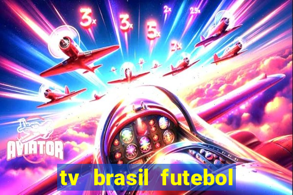 tv brasil futebol da hora